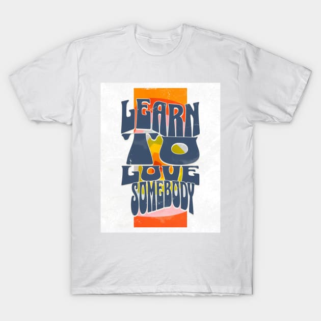 Learn To Love // T-Shirt by Mtrys.co